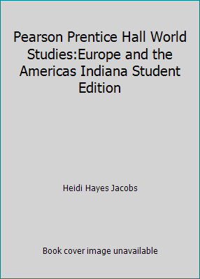 Pearson Prentice Hall World Studies:Europe and the Americas Indiana Student...