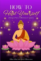 How To Heal Yourself With The Power Of Meditation & Chakras Mind Taschenbuch