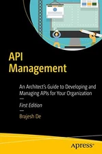 API Management: An Architect's Guide to Developing and... - De, Brajesh