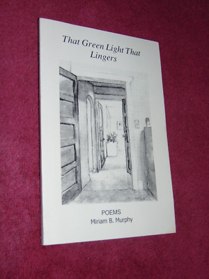 2001 SIGNED 1st SC BOOK ''THE GREEN LIGHT THAT LINGERS'' POEMS BY MIRIAM B. MURPHY