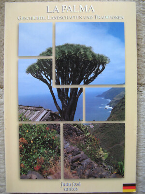La Palma, Geschichte, Landschaften und Traditionen - von Juan Jose Santos (Buch)