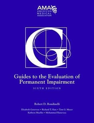 Guides to the Evaluation of Permanent Impairment American Medical