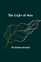 Edwin Arnold | The Light Of Asia | Taschenbuch | Englisch (2023)