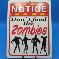 DO NOT FEED the Zombies sign funny man cave house decor parking sign plastic
