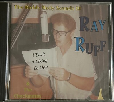 BUDDY HOLLY SOUNDS OF RAY RUFF AND THE CHECKMATES -  I TOOK A LIKING TO YOU - CD