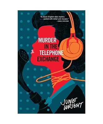 Murder in the Telephone Exchange, June Wright