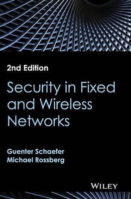 Security in Fixed and Wireless Networks by Guenter Schaefer (English) Hardcover