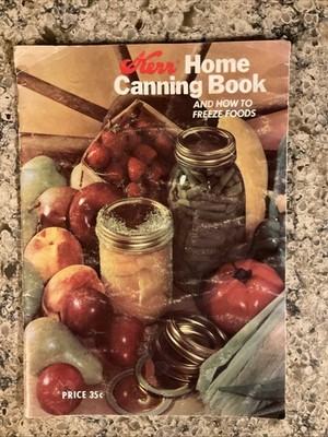Vintage 1972 Kerr Home Canning Book, Cookbook Preserving How to Freeze Foods
