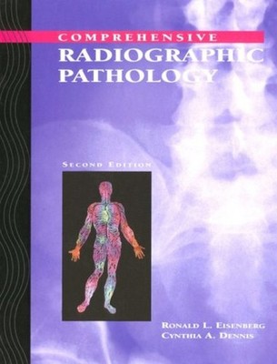 Comprehensive Radiographic Pathology Ronald L., Dennis, Cynthia A