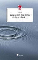 Wenn Sich Der Kreis Nicht SchließT .... Life Is A Story - Story.One Dakota