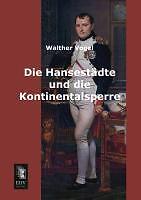 Die HansestäDte Und Die Kontinentalsperre | Buch | 9783955642358