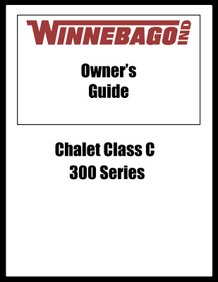 2008 Winnebago Chalet Class C 300 Series Home Owners Operation Manual User Guide