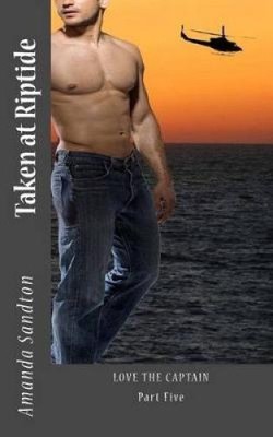 Taken at Riptide: A New Adult romance (Love the Captain) by Amanda Sandton