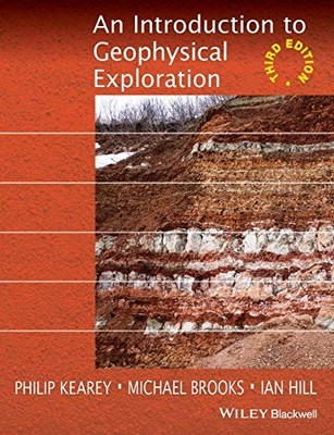 An Introduction to Geophysical Exploration, 3rd Edition by Kearey 0632049294