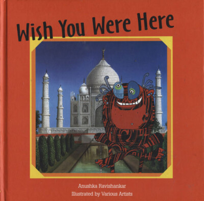 ANUSHKA RAVISHANKAR - Wish You Were Here (Large Hardcover)