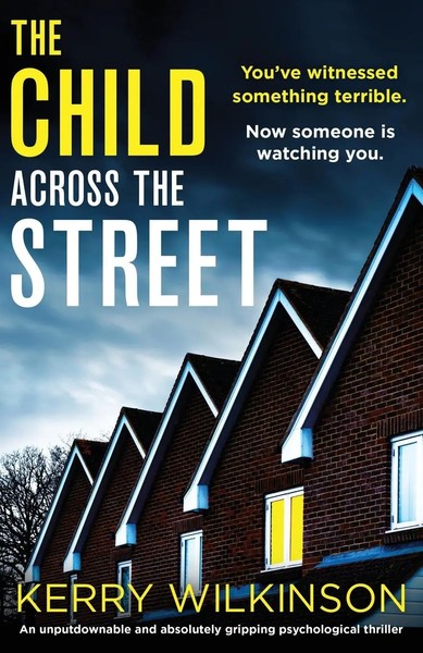 Kerry Wilkinson | The Child Across The Street | Taschenbuch | Englisch (2020)-image