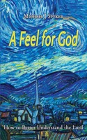 A Feel For God Michael J Spyker Taschenbuch Englisch 2023 AgapeDeum