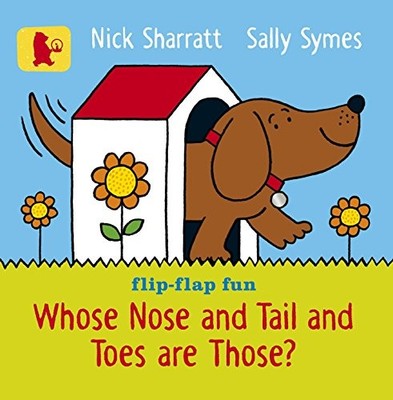 Whose Nose and Tail and Toes Are Those? (Baby Walk... by Symes, Sally Board book