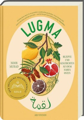 Murad Noor / Lugma   Aromen des Nahen Ostens: Kreative Rezepte von der Ottol ...
