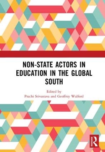 Non-State Actors in Education in the Global South by Prachi S... - 9781138570672