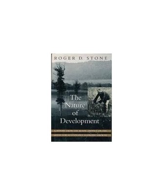 The Nature of Development: A Report from the Rural Tropics on the Quest for Sust