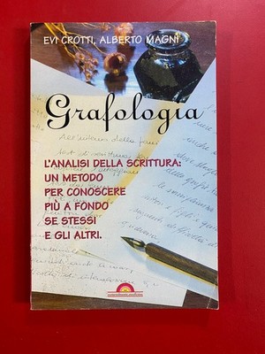 Evi CROTTI Alberto MAGNI - GRAFOLOGIA Ed. Red/Demetra (1998) Conoscere se stessi