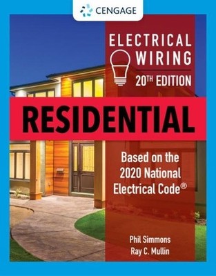 Electrical Wiring Residential by Ray Mullin, Phil Simmons - 9780357366479