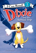 Dixie and the School Trip Hardcover Grace Gilman
