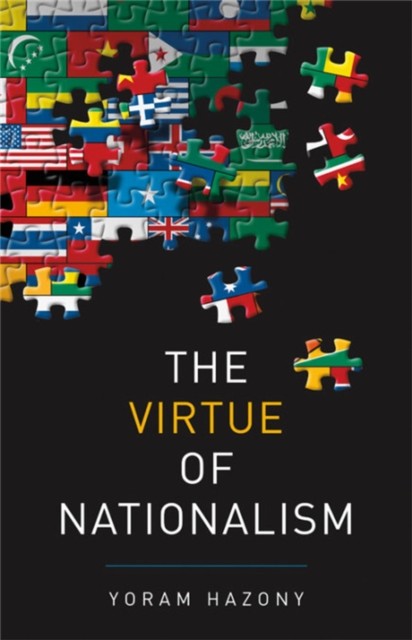 The Virtue of Nationalism by Yoram Hazony (HB 2018) - Image 5