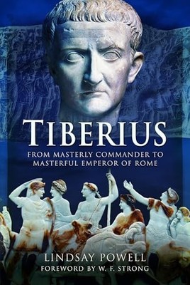 Lindsay Powell - Tiberius   From Masterly Commander to Masterful Emper - G245z