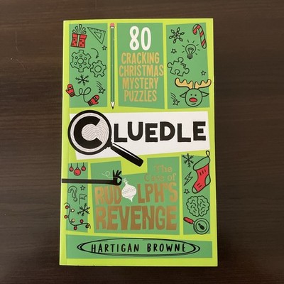 Cluedle - The Case of Rudolph's Revenge: 80 Cracking Christmas Mystery Puzzles: