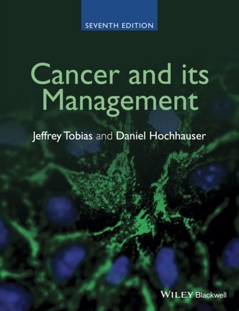 Cancer and its Management 7e Tobias Paperback Wiley–Blackwell 9781118468739