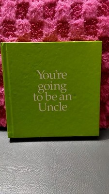 You're Going To Be an uncle Written By Louise Kane, Published By Pooter