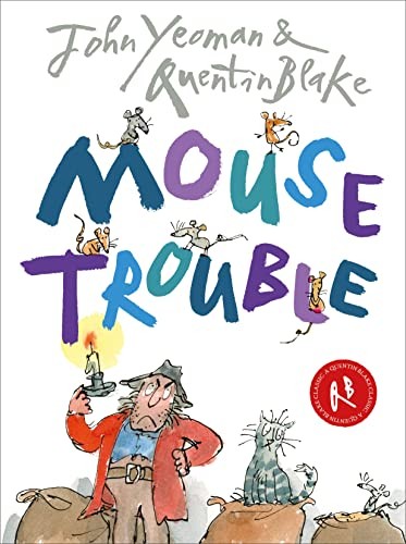 Mouse Trouble-John Yeoman, Quentin Blake, 9781849392013