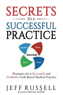 Secrets to a Successful Practice: Strategies for a Successful and Profitable...