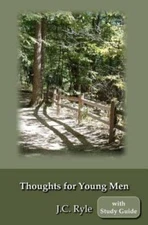 Thoughts for Young Men with Study Guide - Paperback By Ryle, J C - GOOD