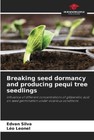 Breaking seed dormancy and producing pequi tree seedlings by Edvan Silva Paperba