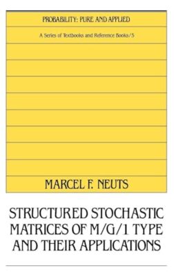 Neuts - Strukturierte stochastische Matrizen vom Typ M/G/1 und deren Anwendung - J555z