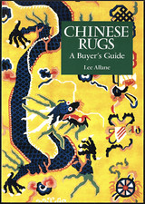 Chinese Rugs - A Buyers Guide ; by Lee Allane - Softcover Book