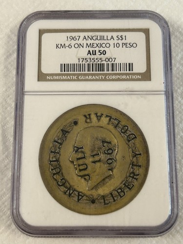 SASA 1967 Anguilla Dollar Countermark On 10 Pesos Ngc Au50