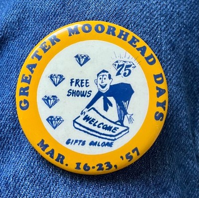 1957 Greater Morehead, Mn. Days Free Shows, Gifts Galore Welcome 2 1/4'' Cel
