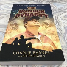 The Bowden Dynasty : A Story of Faith, Family/ Football an Insider's Account NEW