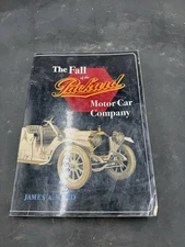 The Fall of the Packard Motor Car Company by James A. Ward (1995 Hardcover)