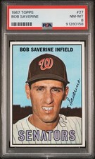 1967 TOPPS #27 BOB SAVERINE PSA 8