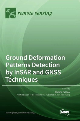 Ground Deformation Patterns Detection by InSAR and GNSS Techniques | Buch (2023)