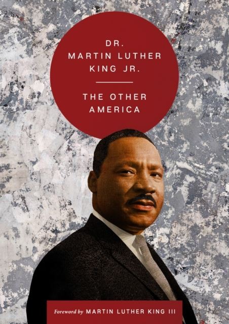 The Other America by Martin Luther King, Dr. Hardback