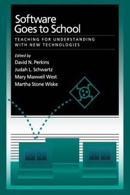 Software Goes to School: Teaching for Understanding with New Technology - GOOD