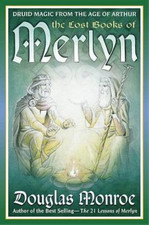 The Lost Books of Merlyn: Druid Magic from the Age