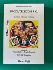 PRODI, TELEKOM & C. - Davide Giacalone - herausgegeben von V. Feltri und R. Brunetta