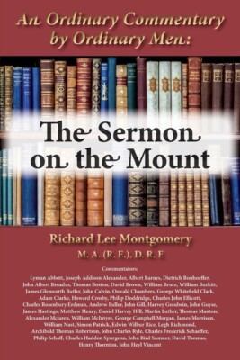 An Ordinary Commentary By Ordinary Men: The Sermon On The Mount